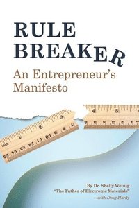 bokomslag Rule Breaker: An Entrepreneur's Manifesto