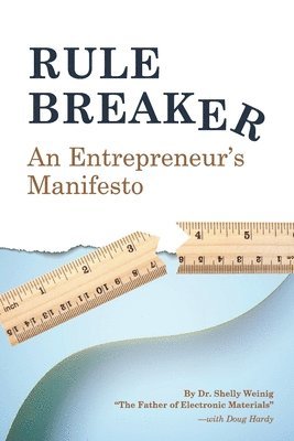 Rule Breaker: An Entrepreneur's Manifesto 1