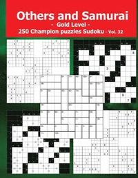 bokomslag Others and Samurai - Gold Level - 250 Champion Puzzles Sudoku - Vol. 32: 50 Samurai Very Hard X Diagonal + 50 Cacuro 12 X 12 + 50 Samurai Very Hard An