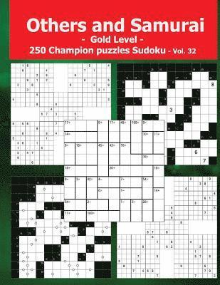 Others and Samurai - Gold Level - 250 Champion Puzzles Sudoku - Vol. 32: 50 Samurai Very Hard X Diagonal + 50 Cacuro 12 X 12 + 50 Samurai Very Hard An 1