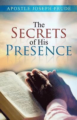 The Secrets of his presence 1