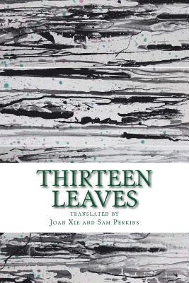 Thirteen Leaves: Selected Poems of Contemporary Chinese Poets 1