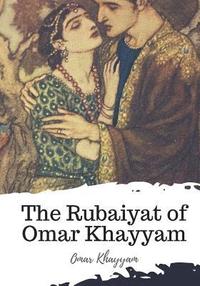 bokomslag The Rubaiyat of Omar Khayyam