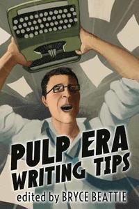 bokomslag Pulp Era Writing Tips