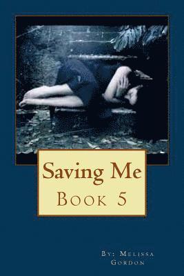 bokomslag Saving Me: Book 5