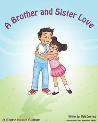 bokomslag A Brother Sister Love: A Story About Autism