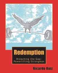 bokomslag Redemption: Breaching the Gap: Powerlifting-Strongman