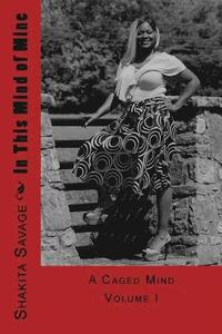 bokomslag A Caged Mind: "Through the Eyes of Miss Butterfly, Surreal Messages Told Worldwide"