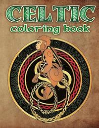 bokomslag Celtic Coloring Book: Spiritual Celtic Designs and Stress Relieving Mandalas Inspired by Celtic Mythology & Symbols