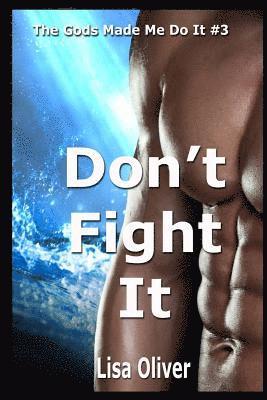 Don't Fight It 1