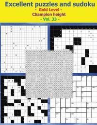 bokomslag Excellent puzzles and sudoku - Gold level - Champion height - Vol. 33: 50 CaCuro 14 x 14 + 50 CenCenDoku Very hard + 50 Khitori 25 x 25 + 50 SchiCaCu