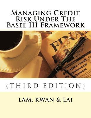 bokomslag Managing Credit Risk Under The Basel III Framework