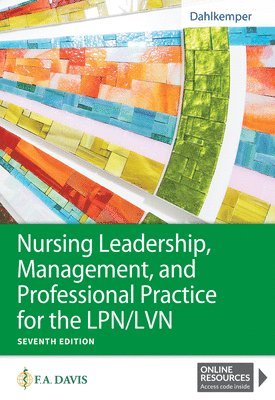 Nursing Leadership, Management, and Professional Practice for the LPN/LVN 1