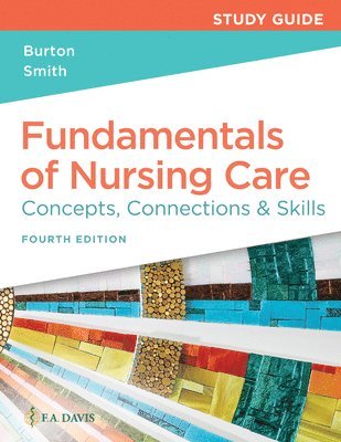 Study Guide for Fundamentals of Nursing Care 1