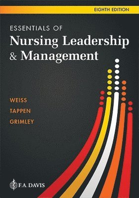 Sally A. Weiss, Ruth M. Tappen, Karen Grimley, Sally A Weiss, Ruth M Tappen - Essentials of Nursing Leadership & Management, Häftad