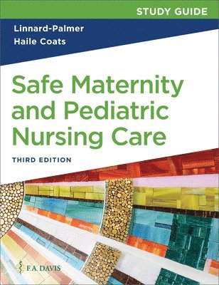 Luanne Linnard-Palmer, Gloria Haile Coats - Study Guide for Safe Maternity and Pediatric Nursing Care, Häftad. Tillgänglighet: Lägg i varukorg