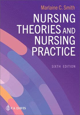 Marlaine C. Smith, Marlaine C Smith - Nursing Theories and Nursing Practice, Häftad