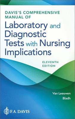 Anne M. Van Leeuwen, Mickey L. Bladh, Anne M. Van Leeuwen, Anne M van Leeuwen, Mickey L Bladh - Davis's Comprehensive Manual of Laboratory and Diagnostic Tests with Nursing Implications, Häftad