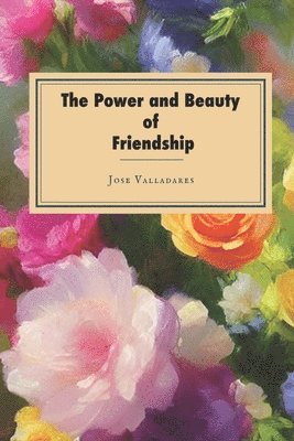 The Power and Beauty of Friendship 1