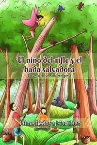 bokomslag El niño del rifle y la hada salvadora: El cuento de un niño inteligente