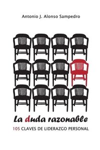 bokomslag La duda razonable: 105 Claves de Liderazgo Personal