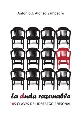 bokomslag La duda razonable: 105 Claves de Liderazgo Personal