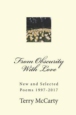 bokomslag From Obscurity with Love: New and Selected Poems 1997-2017