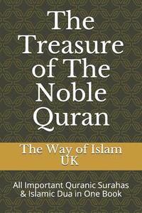 bokomslag The Treasure of the Noble Quran: All Important Quranic Surahas & Islamic Dua in One Book