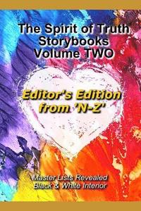 bokomslag The Spirit of Truth Storybook Volume Two: N - Z: Editor's Edition: Black & White Interior