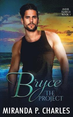bokomslag Bryce: The Project (Indie Rebels Book 3)
