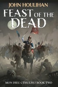 bokomslag Feast Of The Dead