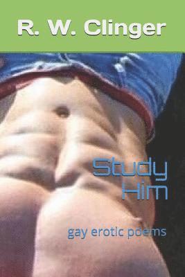 bokomslag Study Him: Gay Erotic Poems