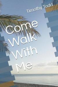bokomslag Come Walk with Me
