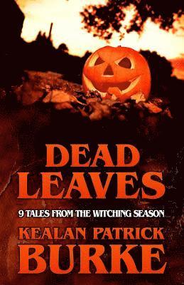 bokomslag Dead Leaves: 9 Tales from the Witching Season