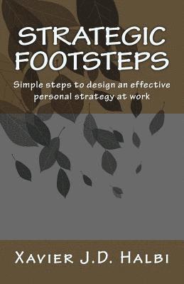 bokomslag Strategic Footsteps: Simple steps to design an effective personal strategy at work