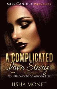 bokomslag A Complicated Love Story: You Belong To Somebody Else