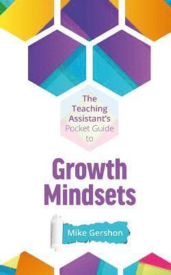 Mike Gershon - The Teaching Assistant's Pocket Guide to Growth Mindsets, Häftad