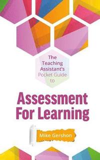 bokomslag The Teaching Assistant's Pocket Guide to Assessment for Learning