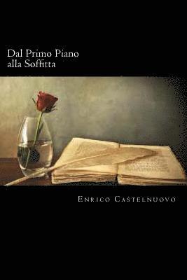 Dal Primo Piano alla Soffitta (Italian Edition) 1