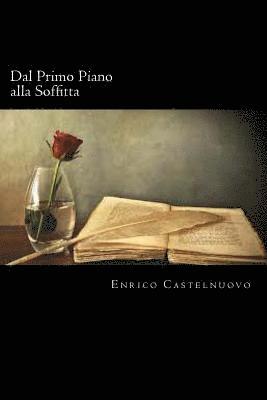 Enrico Castelnuovo - Dal Primo Piano alla Soffitta (Italian Edition), Häftad
