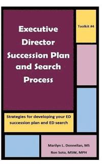 bokomslag Executive Director Succession Plan and Search Process: Strategies for developing your ED succession plan and ED search