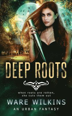 bokomslag Deep Roots: A Sadie Salt Novel