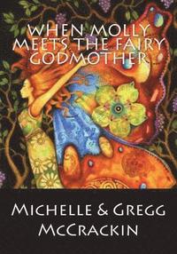 bokomslag When Molly Meets The Fairy Godmother