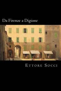 bokomslag Da Firenze a Digione (Italian Edition)