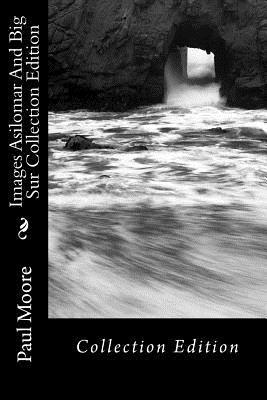 Images Asilomar And Big Sur Collection Edition 1