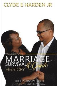 bokomslag Team Harden's Marriage Survival Guide: His Story: The Lessons We Used to Survive Our Marriage