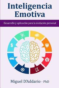 bokomslag Inteligencia Emotiva: Desarrollo y aplicación para la evolución personal