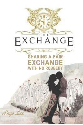 A'Nyo Lee - The Exchange: A Fair Exchange with no robbery, Häftad