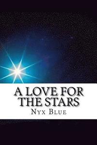 bokomslag A Love for the Stars: A Collection of Love Poems