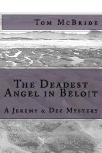 bokomslag The Deadest Angel in Beloit: A Jeremy & Dez Mystery